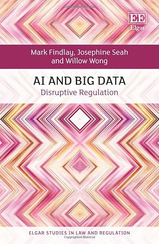 9781802209518: AI and Big Data: Disruptive Regulation (Elgar Studies in Law and Regulation)