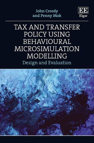 Beispielbild fr Tax and Transfer Policy Using Behavioural Microsimulation Modelling: Design and Evaluation zum Verkauf von Books From California