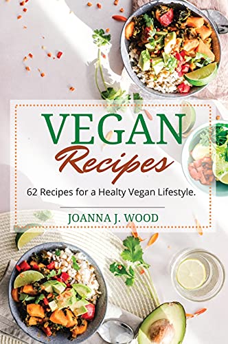 Beispielbild fr Vegan Recipes: 62 Recipes for a Healthy Vegan Lifestyle. zum Verkauf von Buchpark