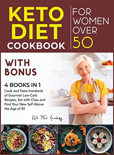 Imagen de archivo de Keto Diet Cookbook for Women After 50 with Bonus [4 books in 1]: Cook and Taste Hundreds of Gourmet Low-Carb Recipes, Eat with Class and Find Your New a la venta por Buchpark