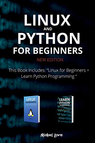 Beispielbild fr Linux and Python for Beginners New Edition: This Book Includes: Linux for Beginners + Learn Python Programming zum Verkauf von Buchpark