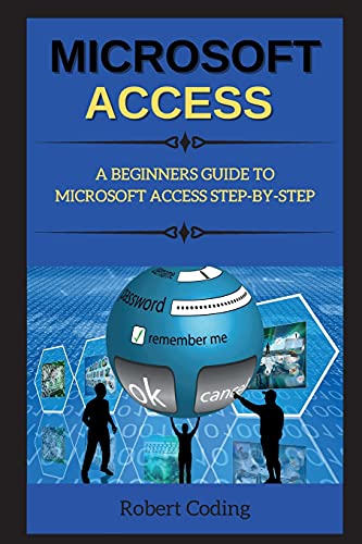 9781802262414: Microsoft Access: A Beginners Guide to Microsoft Access Step-By-Step: 1