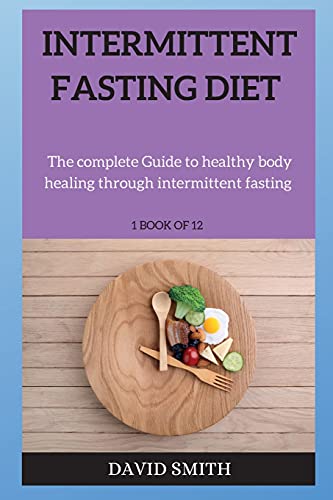 Stock image for INTERMITTENT FASTING DIET: The complete Guide to healthy body healing through intermittent fasting and exact diet plan (1) for sale by Revaluation Books