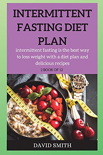 Stock image for INTERMITTENT FASTING DIET PLAN: intermittent fasting is the best way to loss weight step-by-step (2) for sale by Revaluation Books