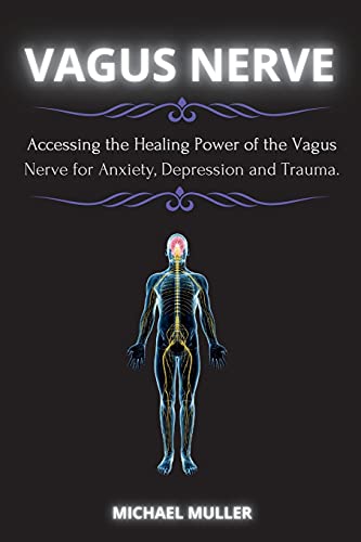 Beispielbild fr The Vagus Nerve: Accessing the Healing Power of the Vagus Nerve for Anxiety, Depression and Trauma. zum Verkauf von Buchpark