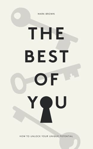 Stock image for The Best Of You: How to unlock your own unique potential for sale by WorldofBooks