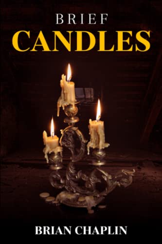 Imagen de archivo de Brief Candles: A Collection of Poems by Brian Chaplin a la venta por Book Deals