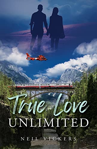 Imagen de archivo de True Love Unlimited a la venta por THE SAINT BOOKSTORE