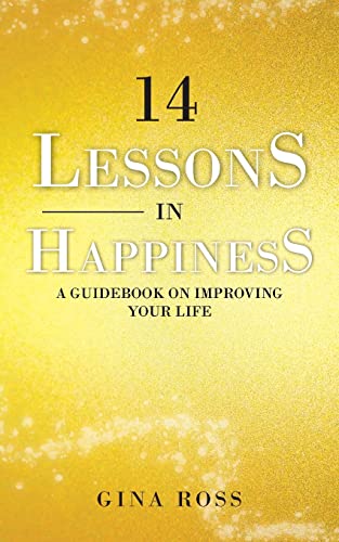 Imagen de archivo de 14 Lessons in Happiness: A Guidebook on Improving Your Life a la venta por Lucky's Textbooks