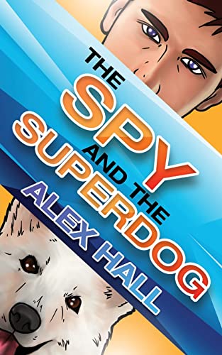 Imagen de archivo de The Spy and The Superdog a la venta por WorldofBooks