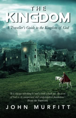Beispielbild fr The Kingdom: A Traveller's Guide to the Kingdom of God zum Verkauf von WorldofBooks