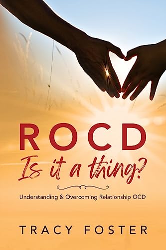Imagen de archivo de ROCD Is it a thing?: Understanding & Overcoming Relationship OCD a la venta por GF Books, Inc.