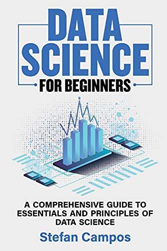 9781802288780: Data Science for Beginners: A Comprehensive Guide to Essentials and Principles of Data Science
