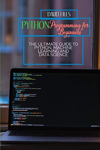 9781802290592: Python Programming for Beginners: The Ultimate Guide to Python, Machine Learning and Data Science
