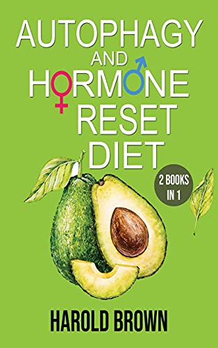 Imagen de archivo de Autophagy And Hormone Reset Diet: 2 books in 1. Power your metabolism, Blast Fat and Activate your Body's Natural Intelligence to Detox your body and to Lose Weight Faster. [Hardcover ] a la venta por booksXpress
