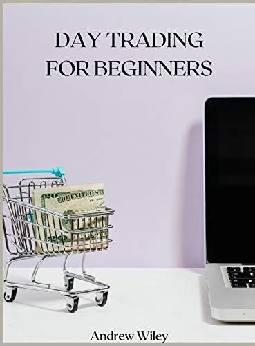 Stock image for DAY TRADING For Beginners: A COMPLETE BEGINNER'S GUIDE for sale by AwesomeBooks