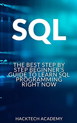 Immagine dell'editore per SQL: The Best Step by Step Beginner's Guide to Learn SQL Programming Right Now venduto da ThriftBooks-Atlanta