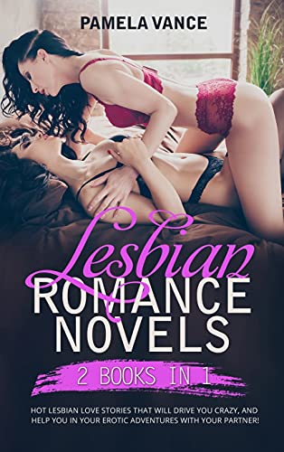 Beispielbild fr Lesbian Romance Novels (2 Books in 1): Hot lesbian love stories that will drive you crazy, and help you in your erotic adventures with your partner! zum Verkauf von Buchpark