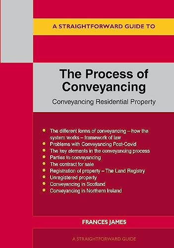 Beispielbild fr Straightforward Guide to the Process of Conveyancing: Revised Edition - 2023, A zum Verkauf von Monster Bookshop