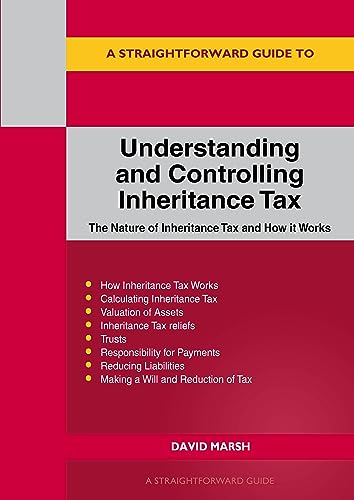 9781802362282: Straightforward Guide to Understanding and Controlling Inheritance Tax, A: Revised Edition - 2023