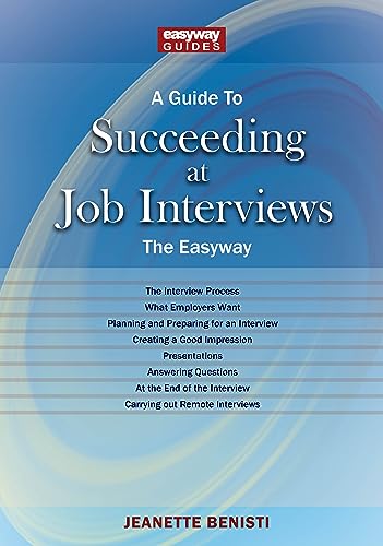 Beispielbild fr Guide to How to Succeed at Job Interviews: New Edition 2023, A: The EasyWay New Edition 2023 zum Verkauf von Monster Bookshop