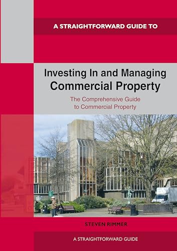 Stock image for Straightforward Guide to Investing in and Managing Commercial Property : Revised Edition 2024 for sale by GreatBookPrices