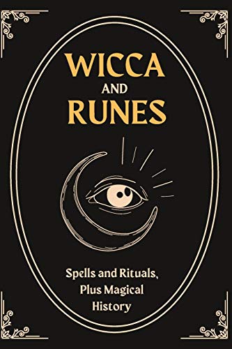 Imagen de archivo de Wicca and Runes: Spells and Rituals, Plus Magical History a la venta por ThriftBooks-Atlanta