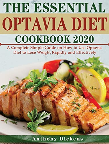 Stock image for The Essential Optavia Cookbook A Complete Simple Guide on How to Use Optavia Diet to Lose Weight Rapidly and Effectively for sale by PBShop.store US