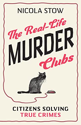 Stock image for The Real-Life Murder Clubs: Citizens Solving True Crimes for sale by Bookmans