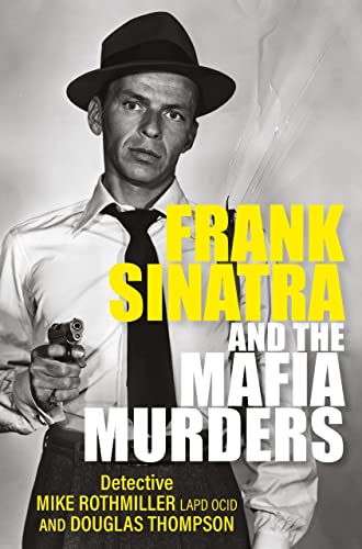 Stock image for Frank Sinatra and the Mafia Murders for sale by BooksRun