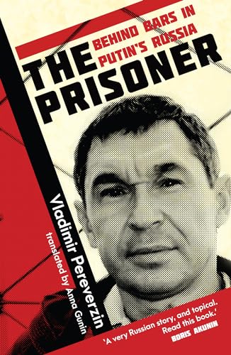 Beispielbild fr The Prisoner: Behind Bars in Putin's Russia zum Verkauf von Monster Bookshop