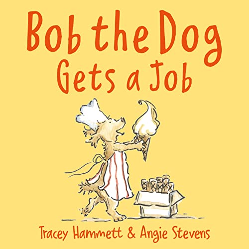 Beispielbild fr Bob the Dog Gets a Job zum Verkauf von WorldofBooks