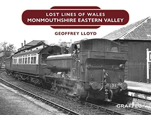 Beispielbild fr Lost Lines: Monmouthshire Eastern Valley zum Verkauf von GreatBookPrices