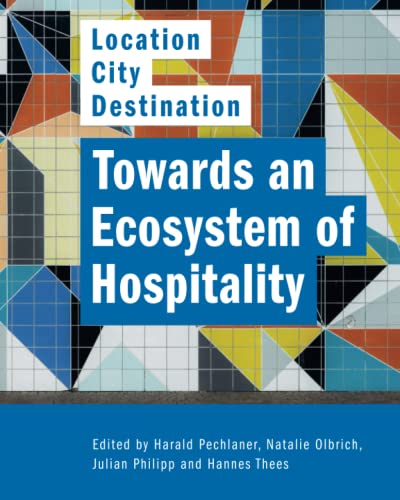 Stock image for Towards an Ecosystem of Hospitality ? Location:City:Destination for sale by medimops