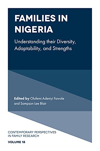 Stock image for Families in Nigeria: Understanding Their Diversity, Adaptability, and Strengths (Contemporary Perspectives in Family Research) (Contemporary Perspectives in Family Research, 18) for sale by The Book Corner