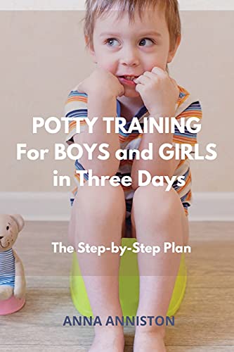 Beispielbild fr POTTY TRAINING FOR BOYS AND GIRLS IN THREE DAYS: The Step-by-Step Plan zum Verkauf von WorldofBooks