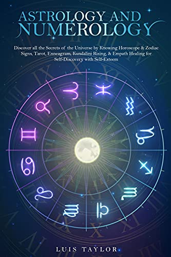 Imagen de archivo de ASTROLOGA Y NUMEROLOGA: Descubre todos los secretos del universo conociendo el horscopo, los signos zodiacales, el tarot, el eneagrama, la energa kundalini y la sanacin emptica (Spanish Version) a la venta por Revaluation Books