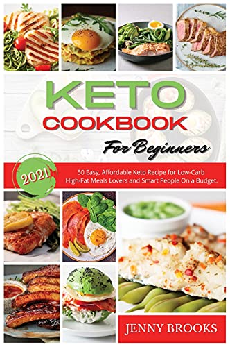 Stock image for Keto Cookbook for Beginners: 50 Easy, Affordable Keto Recipe for Low-Carb High-Fat Meals Lovers and Smart People On a Budget. for sale by ThriftBooks-Atlanta