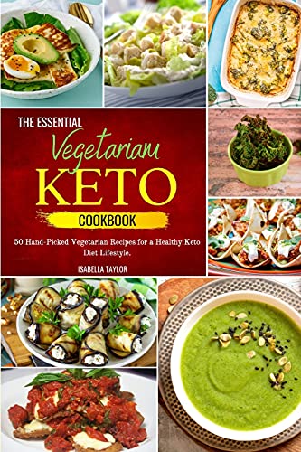 Stock image for The Essential Vegetarian Keto Cookbook: 50 Hand-Picked Vegetarian Recipes for a Healthy Keto Diet Lifestyle. for sale by Half Price Books Inc.