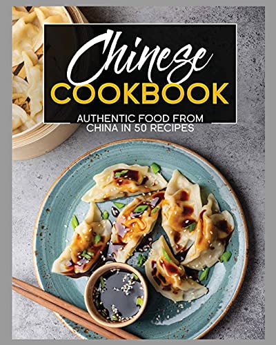 Stock image for Chinese Cookbook: Authentic Food From China@@ 50 Recipes (Asian Cookbook) for sale by Book Deals