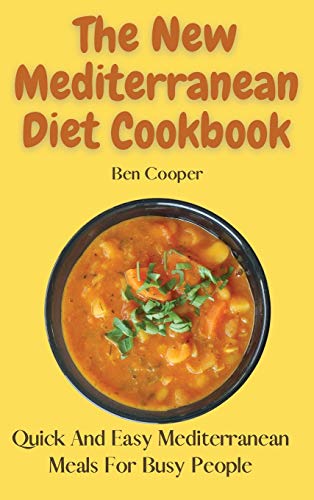 Beispielbild fr The New Mediterranean Diet Cookbook: Quick And Easy Mediterranean Meals For Busy People zum Verkauf von WorldofBooks