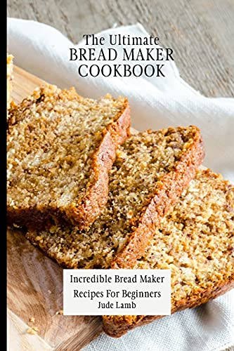 Stock image for The Ultimate Bread Maker Cookbook for sale by GreatBookPrices