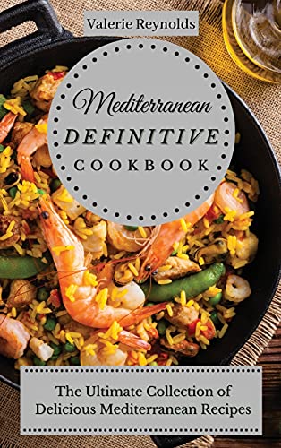 Stock image for Mediterranean Definitive Cookbook: The Ultimate Collection of Delicious Mediterranean Recipes for sale by ThriftBooks-Atlanta