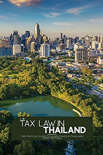 Imagen de archivo de Tax Law in Thailand: The pratical guide to learn taxes in Thailand (First Edition) a la venta por PlumCircle