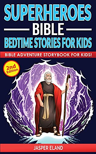 9781802763072: Superheroes (Volume 2) - Bible Bedtime Stories for Kids: Bible-Action Stories for Children and Adult! Heroic Characters Come to Life in this Adventure Storybook! (Volume 2)