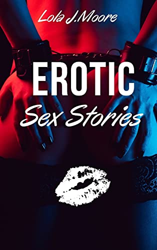 Imagen de archivo de Erotic Sex Stories: A collection of Threesomes, Sex Games, BDSM, MILFs, Femdom, Lesbian, Wife Swapping, Cuckold & More! - June 2021 Edition - a la venta por Buchpark