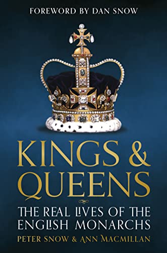 Stock image for Kings and Queens of England: Lives and Reigns from the House of Wessex to the House of Windsor for sale by ThriftBooks-Dallas