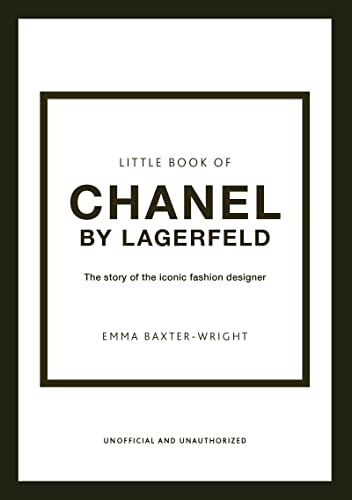 Stock image for The Little Book of Chanel by Lagerfeld: The Story of the Iconic Fashion Designer (Little Books of Fashion, 15) for sale by HPB-Ruby