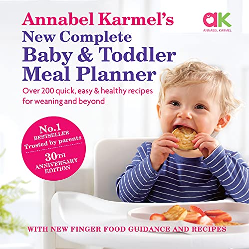 Imagen de archivo de Annabel Karmel's New Complete Baby and Toddler Meal Planner: Over 200 quick, easy & healthy recipes for weaning and beyond a la venta por GF Books, Inc.