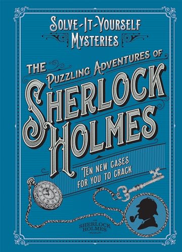 9781802790535: The Puzzling Adventures of Sherlock Holmes: Ten New Cases For You To Crack (Solve-it-yourself Mysteries)